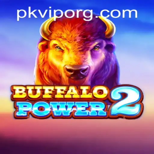 Unleashing Adventure in BuffaloPower2: An In-Depth Guide Featuring pkvip